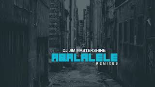 Download lagu DJ Jim Mastershine - Aba Lalele - Hypesoul Remix). mp3