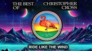 Video thumbnail of "Christopher Cross - Ride Like The Wind"