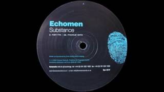 Echomen - Substance (Main Mix)  |Forensic Records| 2002