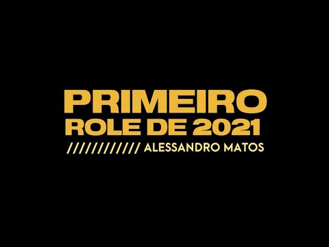 ROLE | Primeiro 2021 | Alessandro Matos
