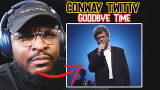CONWAY TWITTY - Goodbye Time (Live) | REACTION/REVIEW