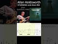 OTHERWORLDLY Allan Holdsworth solo line #tabs (Questions pt.02)