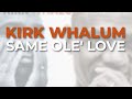 Kirk Whalum - Same Ole' Love (Official Audio)