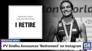 PV Sindhu Announces ‘Retirement’ on Instagram