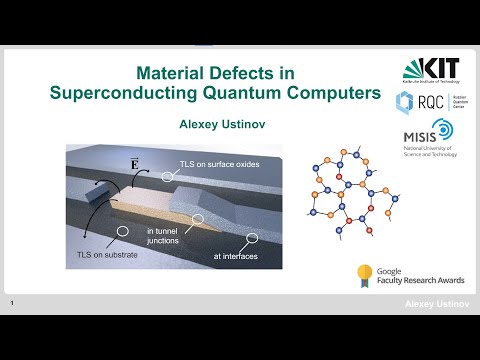Alexey Ustinov, Material Defects in Superconducting Quantum Computers