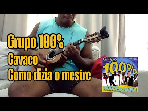 Como dizia o mestre - Grupo 100
