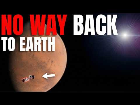 Why Anyone Who Goes to Mars Will NEVER Come Back!