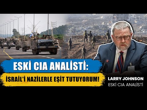 Eski CIA Analisti Larry Johnson: İSRAİL'İ NAZİLERLE EŞİT TUTUYORUM! | Harici