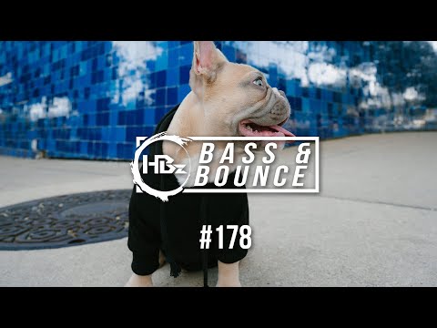 HBz - Bass & Bounce Mix #178