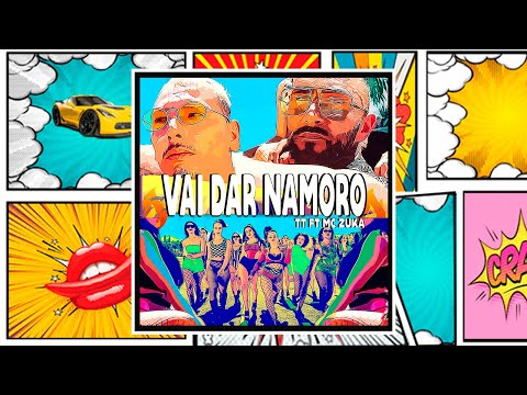 TT ft MC ZUKA - Vai Dar (Namoro) 🔥 [Prod. Zacky Man]  🔥