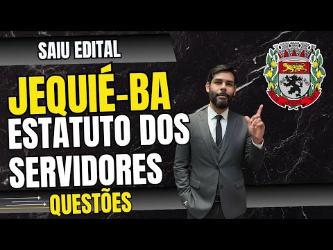 COMPETITION: JEQUIÉ-BA CITY COUNCIL & MAYOR'S OFFICE / STATUTE OF PUBLIC EMPLOYEES IN QUESTION (1...