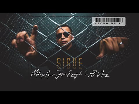 Sigue - Mikey A x Josue Escogido x Baby Nory (Audio Oficial)