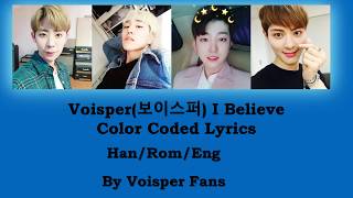 Voisper(보이스퍼)-I Believe Color Coded Lyrics
