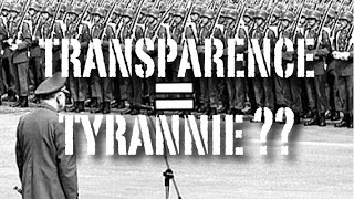 La transparence est une tyrannie qui ne dit pas son nom