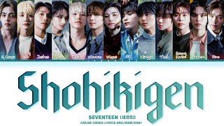 Download lagu SEVENTEEN 'Shohikigen' Lyrics (セブンティーン​ 消費期限​ 가사) (Color Coded Lyrics) mp3