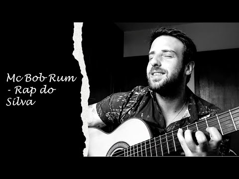 Rap do Silva - MC Bob Rum (Michel Kruchin)