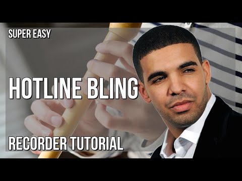 SUPER EASY: How to play Hotline Bling  by Drake on Recorder (Tutorial)