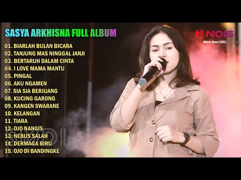 SASYA ARKHISNA FULL ALBUM TERBARU 2022 | BIARLAH BULAN BICARA - TANJUNG MAS NINGGAL JANJI