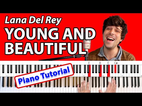 How To Play “Young And Beautiful” by Lana Del Rey [Piano Tutorial + Chord Chart]
