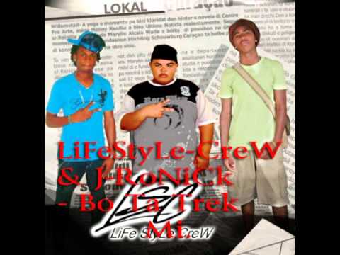 LiFeStyLe-CreW & J-RoNiCk - Bo Ta Trek Mi