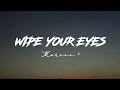 Maroon 5 Wipe Your Eyes Slowed Lyrics