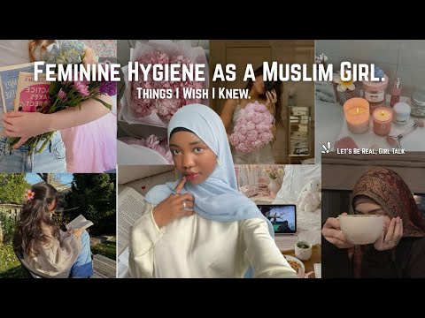 Let’s Talk Feminine Hygiene as a Muslim Girl 🌸What I Wish I Knew. #cleanlinessinislam