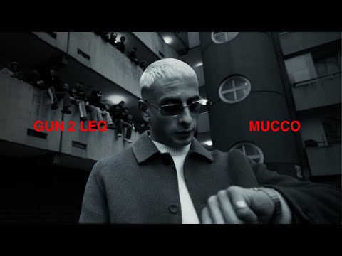 MUCCO - GUN 2 LEG (Official Video)