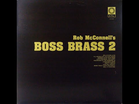 Rob McConnell & The Boss Brass - Love Can Make You Happy/G'wan Back Home/Will It Ever End (1969)