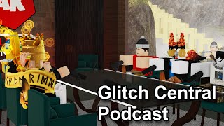 Roblox Glitch Central Podcast EP: 1