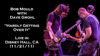Bob Mould &amp; Dave Grohl - Hardly Getting Over It (Live)