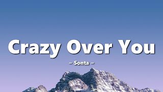 Download lagu Sonta - Crazy Over You (lyrics) mp3