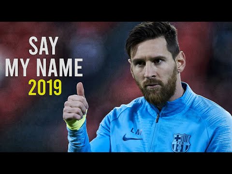 Lionel Messi | Say My Name | Skills & Goals | HD