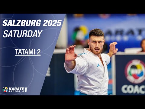 Karate1 SALZBURG: SATURDAY - Tatami 2 - Eliminations and FINALS | WORLD KARATE FEDERATION
