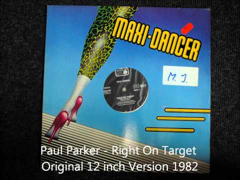 Paul Parker - Right On Target Original 12 inch Version 1982