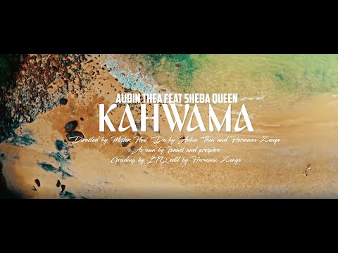 Aubin Thea ft Sheba Queen -KAHWAMA ( Clip Officiel 2025)
