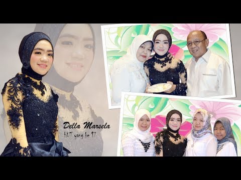 HUT Della Marsela yang ke 17 #1 [Happy Birthday]
