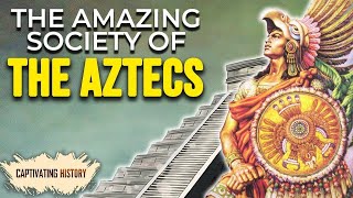 The Aztecs Explained in 14 Minutes