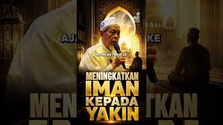 Meningkatkan Iman Kepada Yakin - Tuan Guru Shaikh Dr Jahid Sidek Al-Khalidi