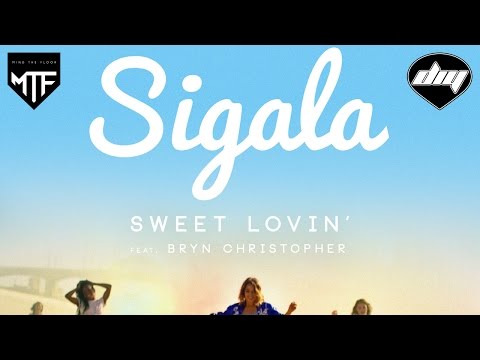 SIGALA feat. BRYN CHRISTOPHER - Sweet lovin' [Official]