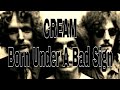 CREAM - Born Under A Bad Sign (Lyric Video)