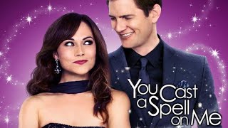 You Cast a Spell On Me 2015 Hallmark Film | A Kind of Magic video