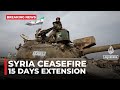 Ceasefire Between Syrian Army And Kurdish Led Forces Extended For 15 Days