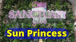 Sun Princess Sanctuary Club Tour 🚢 Is It Worth It? Adults Only Area Review | Princess Cruises
