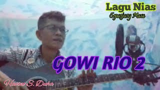 Download lagu Gowi Rio 2 - Havino S. Duha | Lagu Nias mp3 Download lagu Gowi Rio 2 - Havino S. Duha | Lagu Nias mp3