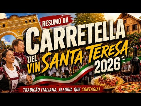 CARRETELA EM SANTA TERESA 2026 - A festa da Colonização Italiana no Brasil 
