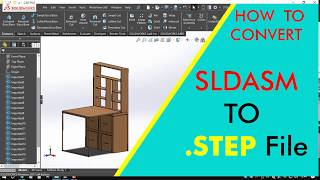 HOW TO CONVERT SOLIDWORKS FILE SLDASM to STEP format