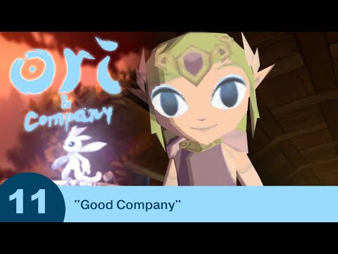 Ori and Company - Part 11 - "Good Company"