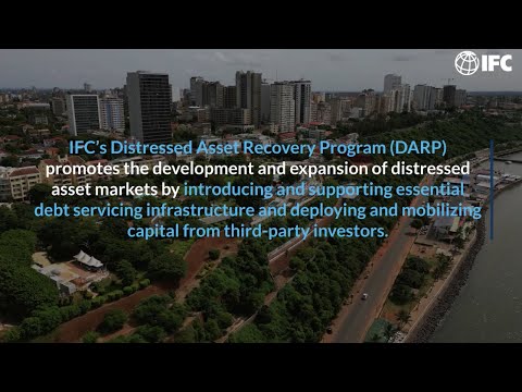 IFC’s Distressed Asset Recovery Program