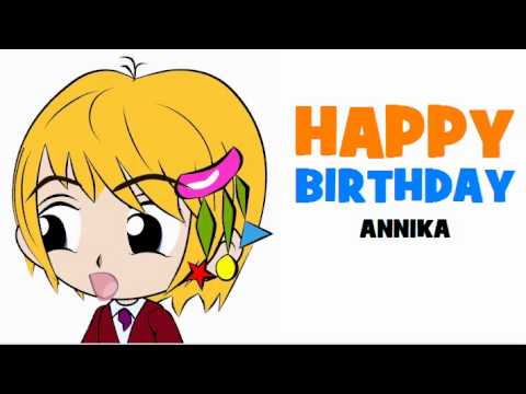 HAPPY BIRTHDAY ANNIKA!