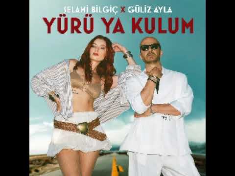 Yürü Ya Kulum Selami Bilgiç  & Güliz Ayla